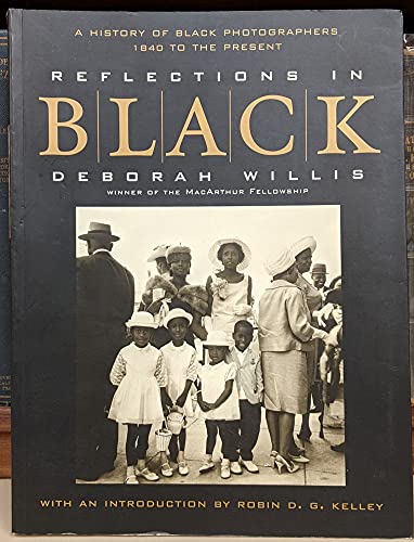 Beispielbild fr Reflections in Black: A History of Black Photographers 1840 to the Present zum Verkauf von BooksRun