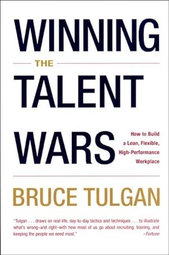 9780393323009: Winning the Talent Wars: How to Build a Lean, Flexible, High-Performance Workplace