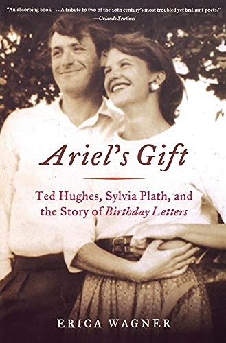9780393323016: Ariel's Gift: Ted Hughes, Sylvia Plath, and the Story of Birthday Letters