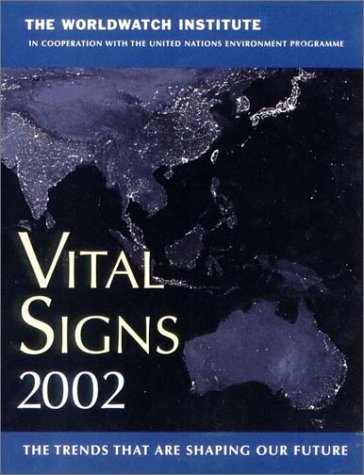 Stock image for Vital Signs 2002: The Environmental Trends That are Shaping Our Future (Vital Signs: The Environmental Trends That Are Shaping Our Future) for sale by medimops