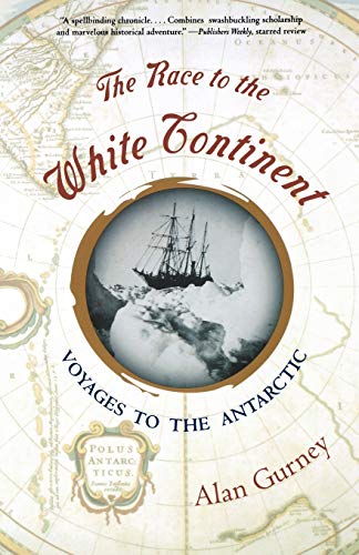 Imagen de archivo de The Race to the White Continent: Voyages to the Antarctic a la venta por Chiron Media