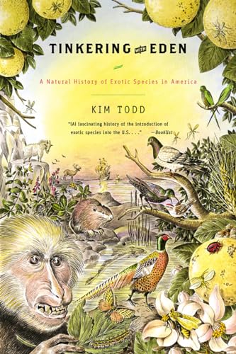Stock image for Tinkering with Eden: A Natural History of Exotic Species in America for sale by SecondSale
