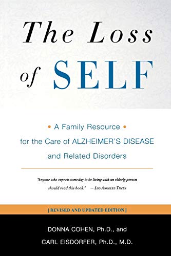 Beispielbild fr The Loss of Self: A Family Resource for the Care of Alzheimer's Disease and Related Disorders (Revised Edition) zum Verkauf von Wonder Book