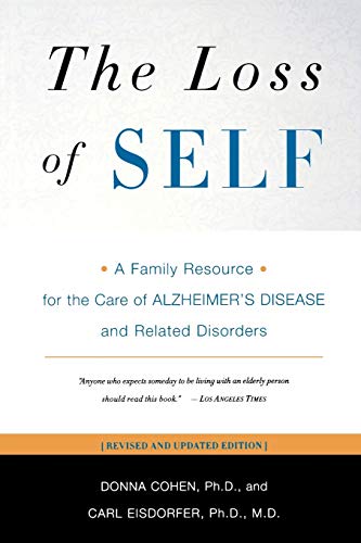 Imagen de archivo de The Loss of Self: A Family Resource for the Care of Alzheimers Disease and Related Disorders a la venta por Goodwill of Colorado
