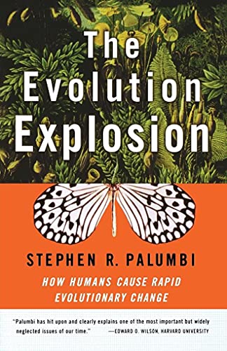 9780393323382: The Evolution Explosion: How Humans Cause Rapid Evolutionary Change