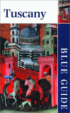 Beispielbild fr Blue Guide Tuscany (Fourth Edition) (Blue Guides) zum Verkauf von Wonder Book