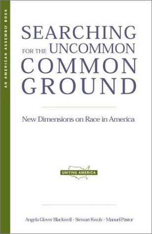 Beispielbild fr Searching for the Uncommon Common Ground: New Dimensions on Race in America (American Assembly Books) zum Verkauf von Wonder Book