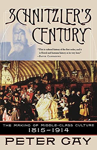 Beispielbild fr Schnitzler's Century : The Making of Middle-Class Culture, 1815-1914 zum Verkauf von Better World Books