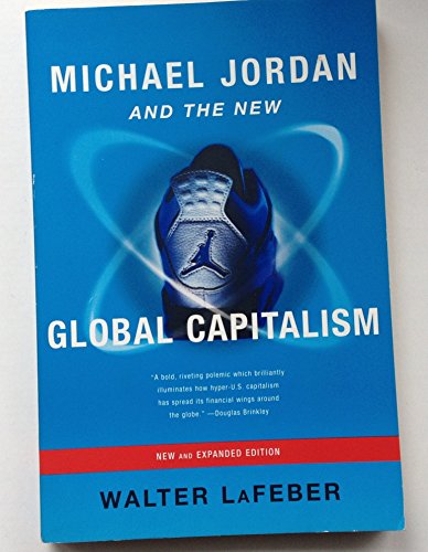 Beispielbild fr Michael Jordan and the New Global Capitalism zum Verkauf von Blackwell's