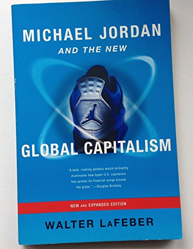 9780393323696: Michael Jordan & the New Global Capitalism Rev