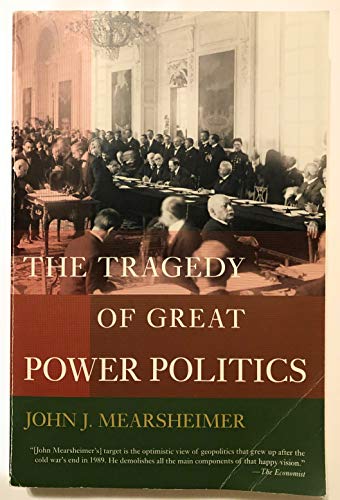 Beispielbild fr The Tragedy of Great Power Politics zum Verkauf von Powell's Bookstores Chicago, ABAA