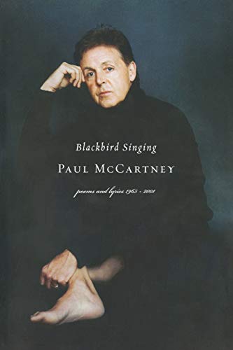 Blackbird Singing : Poems and Lyrics, 1965-1999 - Paul McCartney