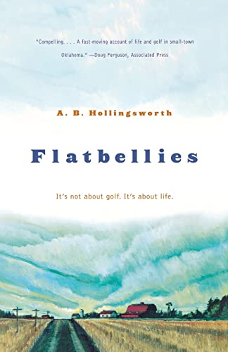 9780393324204: Flatbellies: It's Not about Golf. It's about Life.
