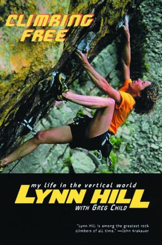 9780393324334: Climbing Free: My Life in the Vertical World