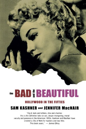 Stock image for The Bad and the Beautiful: Hollywood in the Fifties for sale by SecondSale