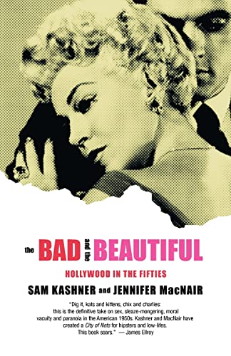 Stock image for The Bad and the Beautiful: Hollywood in the Fifties for sale by SecondSale