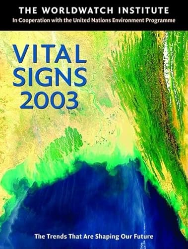 Beispielbild fr Vital Signs 2003: The Trends That Are Shaping Our Future (Vital Signs: The Environmental Trends That Are Shaping Our Future (Paperback)) zum Verkauf von Wonder Book