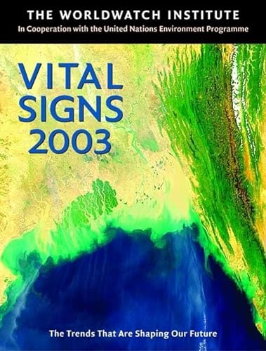Stock image for Vital Signs 2003: The Trends That Are Shaping Our Future (Vital Signs: The Environmental Trends That Are Shaping Our Future (Paperback)) for sale by Wonder Book