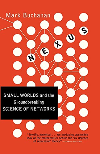 Stock image for Nexus : Small Worlds and the Groundbreaking Theory of Networks for sale by Better World Books