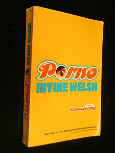 Porno (Norton Paperback) (9780393324501) by Welsh, Irvine