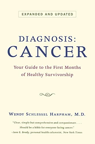 Imagen de archivo de Diagnosis: Cancer: Your Guide to the First Months of Healthy Survivorship a la venta por Jenson Books Inc