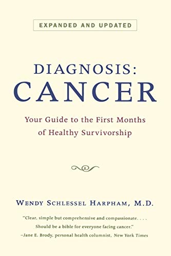 Stock image for Diagnosis: Cancer: Your Guide to the First Months of Healthy Survivorship for sale by Jenson Books Inc