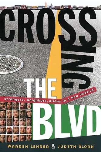 9780393324662: Crossing the Blvd: Strangers, Neighbors, Aliens in a New America