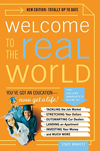 9780393324808: Welcome to the Real World – You′ve Got an Education, Now Get a Life! Revised and Updated: You Got an Education, Now Get a Life! (Revised)