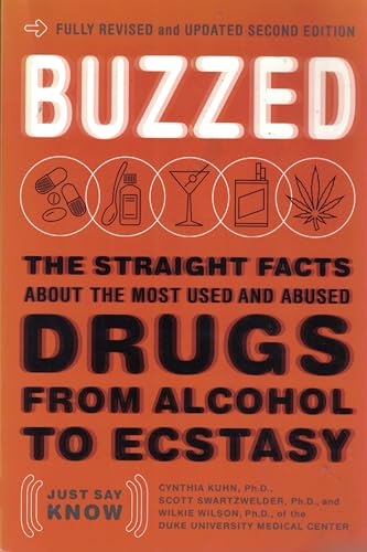 Imagen de archivo de Buzzed: The Straight Facts About the Most Used and Abused Drugs from Alcohol to Ecstasy a la venta por SecondSale