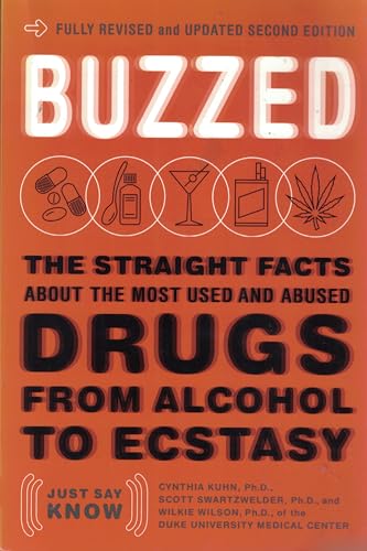 9780393324938: Buzzed: The Straight Facts About the Most Used and Abused Drugs from Alcohol to Ecstasy