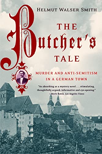 Stock image for The Butcher's Tale: Murder and Anti-Semitism in a German Town for sale by SecondSale