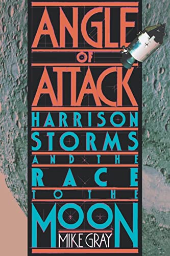 9780393325133: Angle of Attack: Harrison Storms and the Race to the Moon