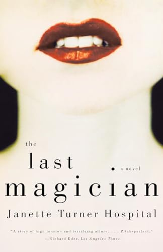 The Last Magician: A Novel (9780393325270) by Hospital, Janette Turner