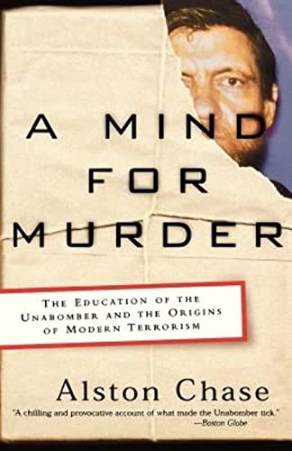 Stock image for A Mind for Murder: The Education of the Unabomber and the Origins of Modern Terrorism for sale by Goodwill of Colorado