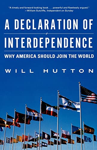 Beispielbild fr A Declaration of Interdependence: Why America Should Join the World zum Verkauf von Books From California