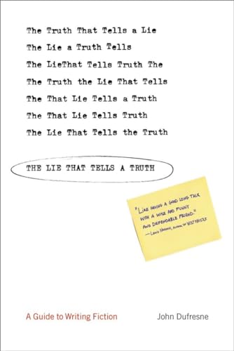 Imagen de archivo de The Lie That Tells a Truth: A Guide to Writing Fiction a la venta por KuleliBooks