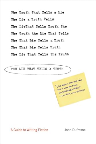 Stock image for The Lie That Tells a Truth: A Guide to Writing Fiction for sale by KuleliBooks