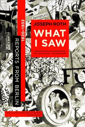 Beispielbild fr What I Saw : Reports from Berlin 1920 To 1933 zum Verkauf von Better World Books