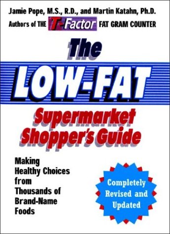 Imagen de archivo de The Low-Fat Supermarket Shopper's Guide: Making Healthy Choices from Thousands of Brand-Name Foods a la venta por Once Upon A Time Books