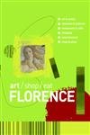 Beispielbild fr Art/Shop/Eat Florence zum Verkauf von WorldofBooks