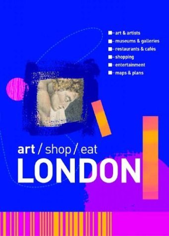Stock image for Art/Shop/Eat London for sale by SecondSale