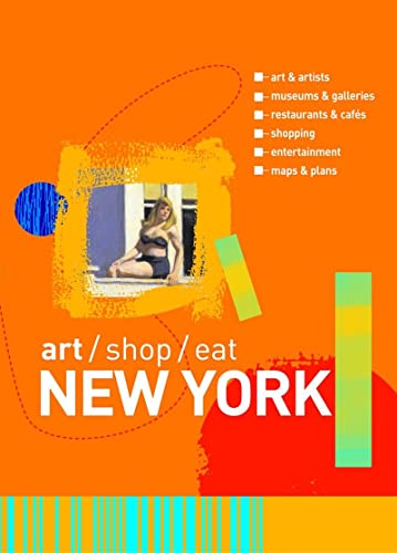 Stock image for Art, Shop, Eat New York for sale by Reuseabook