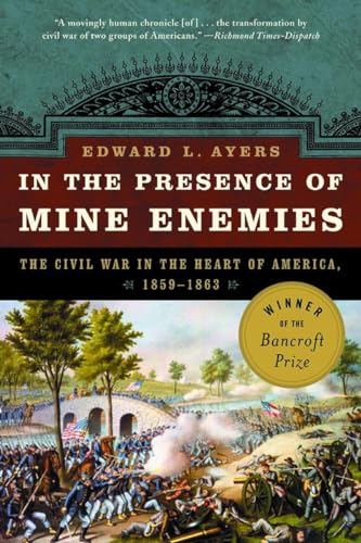Beispielbild fr In the Presence of Mine Enemies: The Civil War in the Heart of America, 1859-1864 (Valley of the Shadow Project) zum Verkauf von Wonder Book