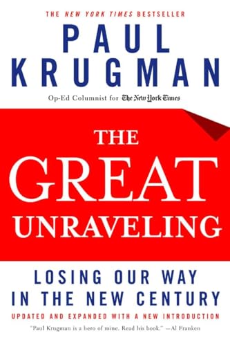 Beispielbild fr The Great Unraveling: Losing Our Way in the New Century (Updated and Expanded) zum Verkauf von SecondSale