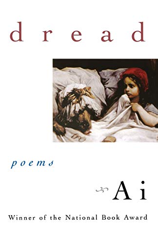 Dread: Poems (9780393326192) by Ai
