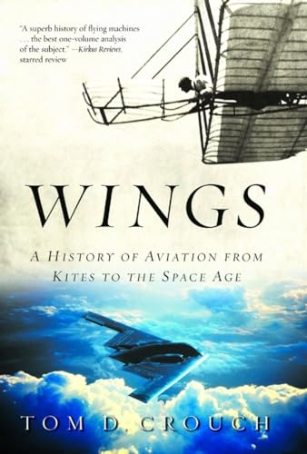 Imagen de archivo de Wings: A History of Aviation from Kites to the Space Age a la venta por Half Price Books Inc.