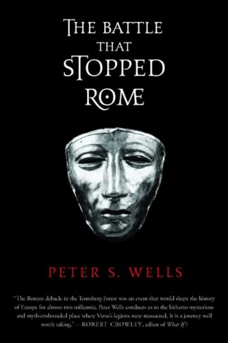 9780393326437: The Battle That Stopped Rome: Emperor Augustus, Arminius, and the Slaughter of the Legions in the Teutoburg Forest
