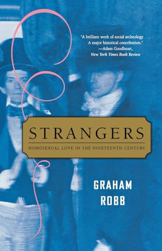 Beispielbild fr Strangers: Homosexual Love in the Nineteenth Century zum Verkauf von BooksRun