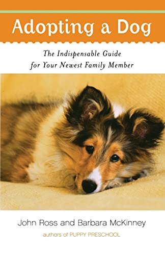 Beispielbild fr Adopting a Dog: The Indispensable Guide for Your Newest Family Member zum Verkauf von SecondSale