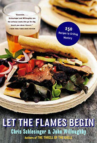 9780393326574: Let the Flames Begin: 250 Recipes to Grilling Mastery
